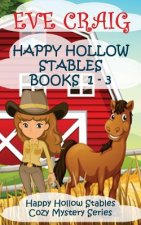 Happy Holllow Stables Cozy Mystery Series Books 1-3: Happy Hollow Cozy Mystery Series