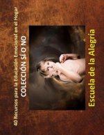 40 Recursos para la Educacion Emocional en el Hogar: Coleccion Si o No