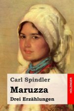 Maruzza: Drei Erzählungen
