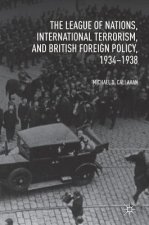 League of Nations, International Terrorism, and British Foreign Policy, 1934-1938