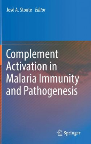 Complement Activation in Malaria Immunity and Pathogenesis