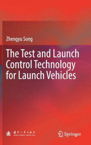 Test and Launch Control Technology for Launch Vehicles