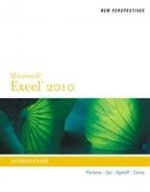 New Perspectives on Microsoft (R) Excel (R) 2010, Introductory