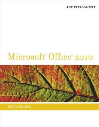 New Perspectives on Microsoft (R) Office 2010, First Course