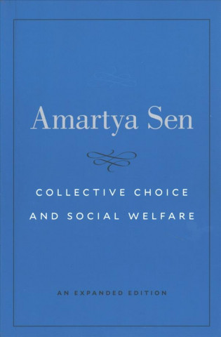 Collective Choice and Social Welfare - An Expanded Edition