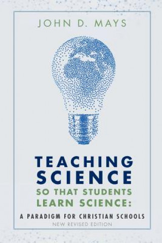 Teaching Science so that Students Learn Science