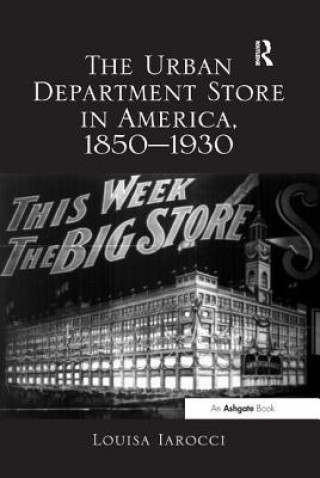 Urban Department Store in America, 1850-1930