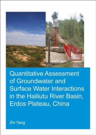Quantitative Assessment of Groundwater and Surface Water Interactions in the Hailiutu River Basin, Erdos Plateau, China
