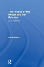 Politics of the Prison and the Prisoner