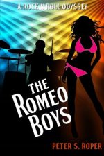 Romeo Boys A Rock N Roll Odyssey