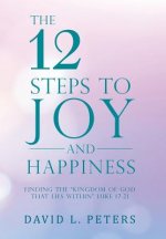 12 Steps to Joy and Happiness