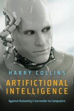 Artifictional Intelligence - Against Humanity's Surrender to Computers
