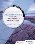 National 4 & 5 Geography: Physical Environments, Second Edition