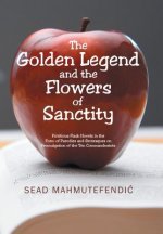Golden Legend and the Flowers of Sanctity