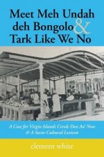 Meet Meh Undah deh Bongolo & Tark Like We No