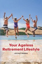 Your Ageless Retirement Lifestyle