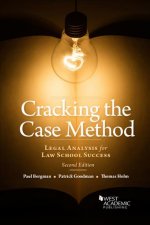 Cracking the Case Method, Legal Analysis for Law School Success