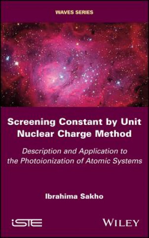Screening Constant by Unit Nuclear Charge Method - Description and Application to the Photoionization  of Atomic Systems