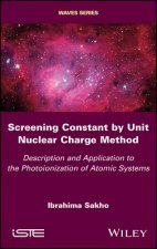 Screening Constant by Unit Nuclear Charge Method - Description and Application to the Photoionization  of Atomic Systems