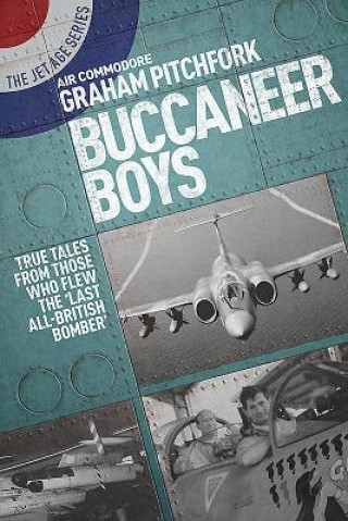 Buccaneer Boys (Air Cdre Graham Pitchfork)(Puha kötésű)
