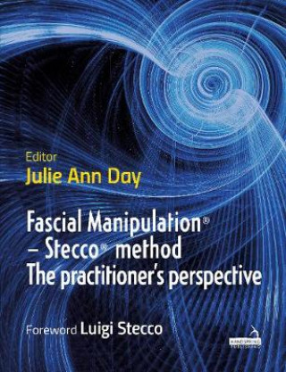 Fascial Manipulation(r) - Stecco(r) Method the Practitioner's Perspective