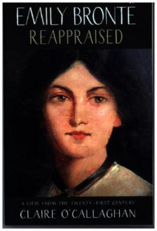 Emily Bronte Reappraised