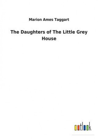 Daughters of The Little Grey House