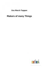 Makers of many Things