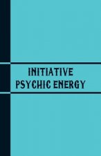 Initiative Psychic Energy