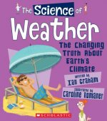 The Science of Weather: The Changing Truth about Earth's Climate (the Science of the Earth) (Library Edition)