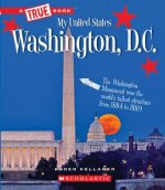 Washington, D.C. (a True Book: My United States) (Library Edition)