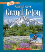 Grand Teton (a True Book: National Parks) (Library Edition)
