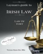 Layman's Guide to Irish Law: The Law of Tort