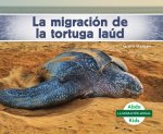 La Migración de la Tortuga Laúd (Leatherback Turtle Migration) (Spanish Version) = Leatherback Turtle Migration