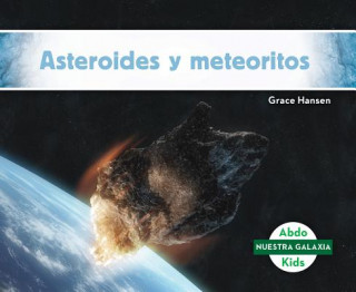 Asteroides y Meteoritos (Asteroids & Meteoroids) (Spanish Version)