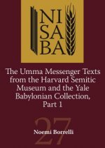 Umma Messenger Texts from the Harvard Semitic Museim and Yale Collection