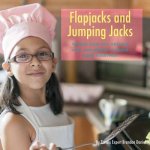 Flapjacks and Jumping Jacks: Where Healthy Recipes and Children's Fitness Come Together