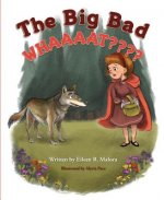 The Big Bad Whaaaat