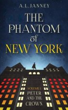 Phantom of New York: Volume I - Peter and the Crown