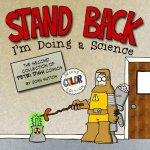 Stand back, I'm Doing a Science: Deluxe Color Edition: The second collection of Petri Dish comics