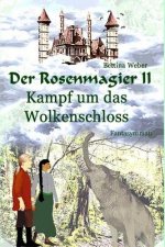 Der Rosenmagier II - Kampf um das Wolkenschloss