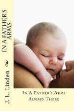 In A Father's Arms: Always There