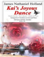 Kai's Joyous Dance: From the The Snow Queen Ballet, Arranged for 4 Trombones (or Less) and Pian