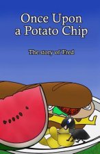 Once Upon a Potato Chip: The story of Fred