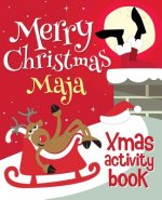 Merry Christmas Maja - Xmas Activity Book: (Personalized Children's Activity Book)