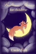 Bedtime Stories for Children: Short Bedtime Stories for Kids
