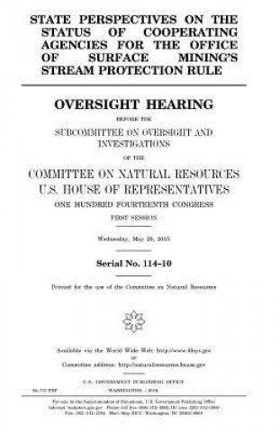 State perspectives on the status of cooperating agencies for the Office of Surface Mining's stream protection rule: oversight hearing before the Subco