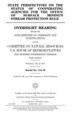 State perspectives on the status of cooperating agencies for the Office of Surface Mining's stream protection rule: oversight hearing before the Subco
