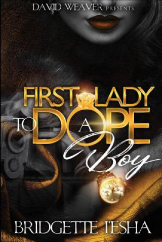 First Lady To A Dope Boy