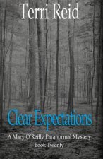 Clear Expectations - A Mary O'Reilly Paranormal Mystery (Book 20)